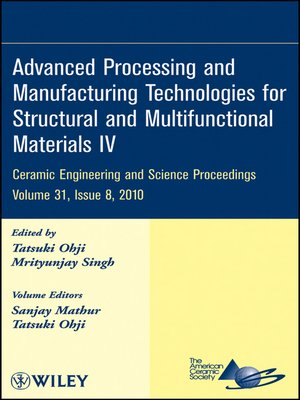 cover image of Advanced Processing and Manufacturing Technologies for Structural and Multifunctional Materials IV